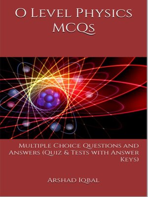 cover image of O Level Physics Multiple Choice Questions and Answers (MCQs)